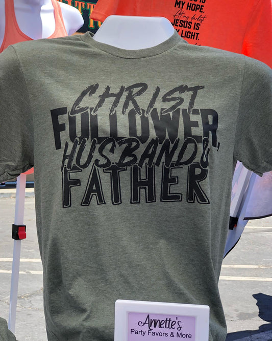 Christ Follower Husband Father  Mens Tee